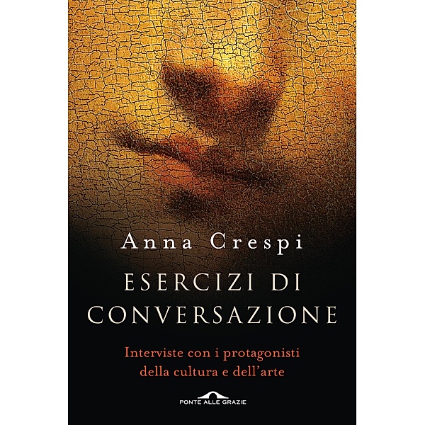 Ponte alle Grazie Saggi e Manuali: Esercizi di conversazione, Anna Crespi
