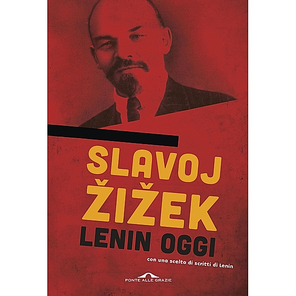 Ponte alle Grazie Saggi e Manuali: Lenin oggi, Slavoj Žižek