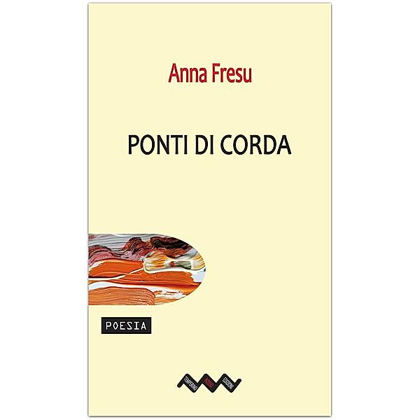 Ponti di corda / Tracce di sabbia, Anna Fresu