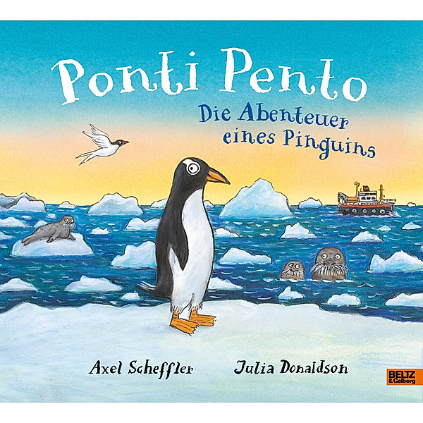 Ponti Pento. Die Abenteuer eines Pinguins, Axel Scheffler, Julia Donaldson