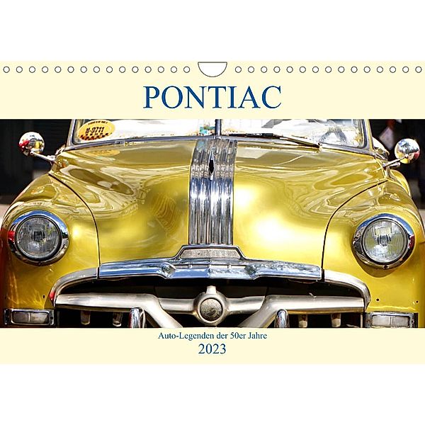 PONTIAC - Auto-Legenden der 50er Jahre (Wandkalender 2023 DIN A4 quer), Henning von Löwis of Menar, Henning von Löwis of Menar