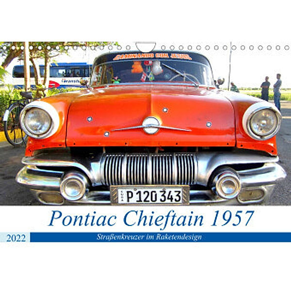 Pontiac Chieftain 1957 - Straßenkreuzer  im Raketendesign (Wandkalender 2022 DIN A4 quer), Henning von Löwis of Menar, Henning von Löwis of Menar