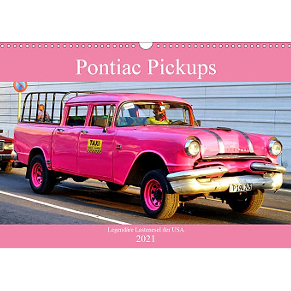 Pontiac Pickups - Legendäre Lastenesel der USA (Wandkalender 2021 DIN A3 quer), Henning von Löwis of Menar, Henning von Löwis of Menar