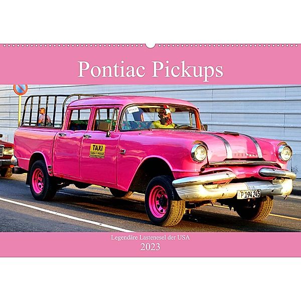 Pontiac Pickups - Legendäre Lastenesel der USA (Wandkalender 2023 DIN A2 quer), Henning von Löwis of Menar, Henning von Löwis of Menar