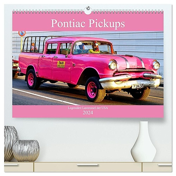 Pontiac Pickups - Legendäre Lastenesel der USA (hochwertiger Premium Wandkalender 2024 DIN A2 quer), Kunstdruck in Hochglanz, Henning von Löwis of Menar