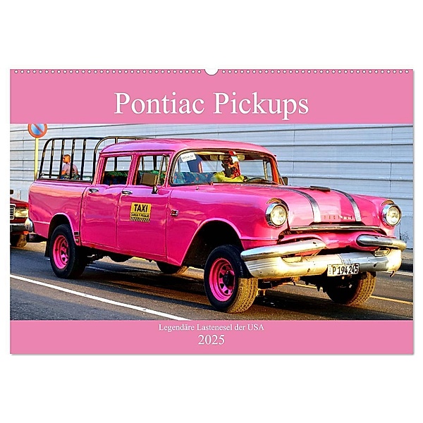 Pontiac Pickups - Legendäre Lastenesel der USA (Wandkalender 2025 DIN A2 quer), CALVENDO Monatskalender, Calvendo, Henning von Löwis of Menar