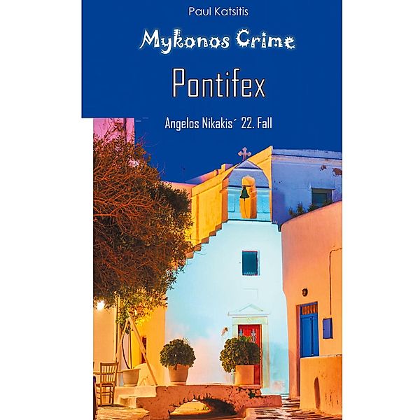 Pontifex - Mykonos Crime 22, Paul Katsitis