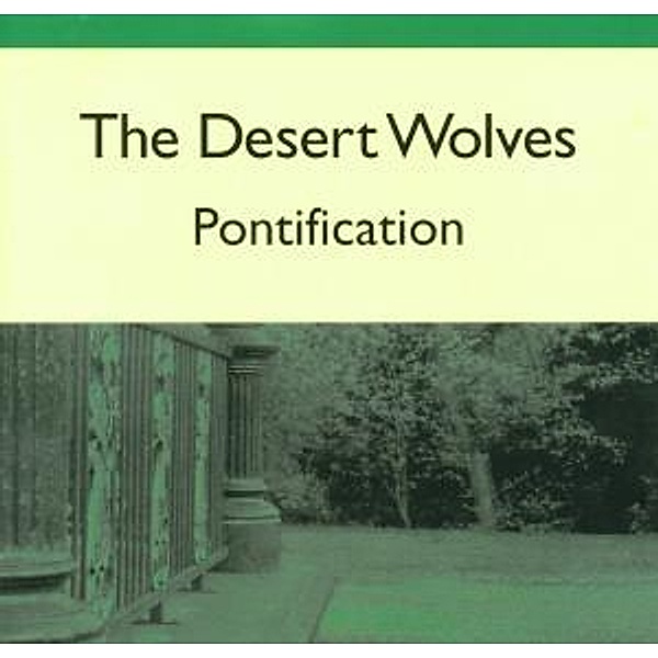 Pontification, The Desert Wolves