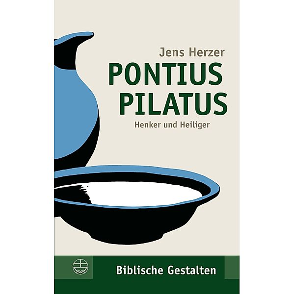 Pontius Pilatus / Biblische Gestalten (BG) Bd.32, Jens Herzer