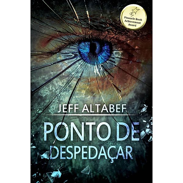 Ponto de Despedaçar (Um Thriller de Ponto - Livro 2), Jeff Altabef