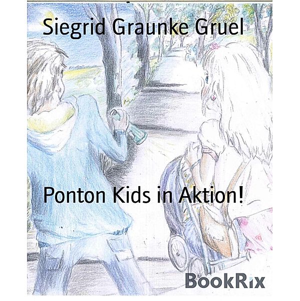 Ponton Kids in Aktion!, Siegrid Graunke Gruel