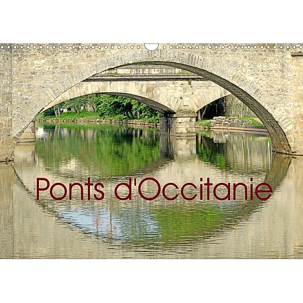 Ponts d'Occitanie (Calendrier mural 2023 DIN A3 horizontal), Patrice Thébault
