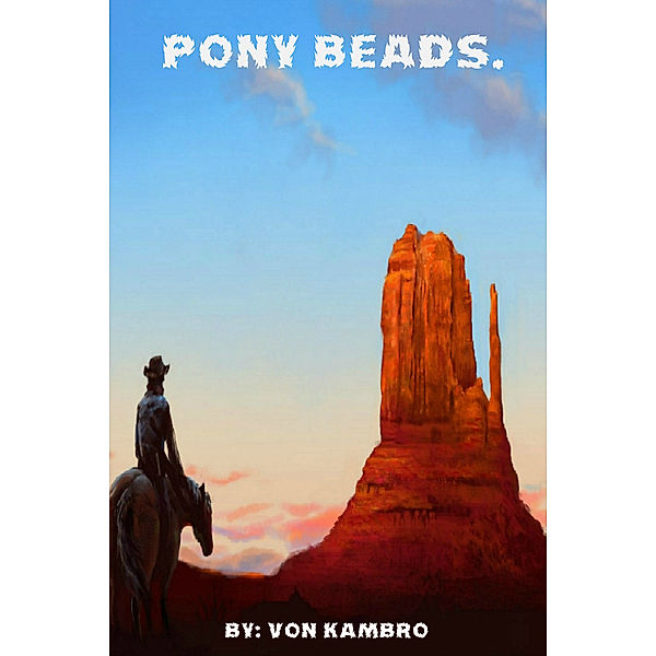 Pony Beads., Von Kambro