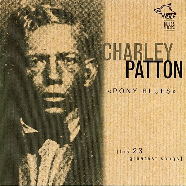 Pony Blues, Charley Patton