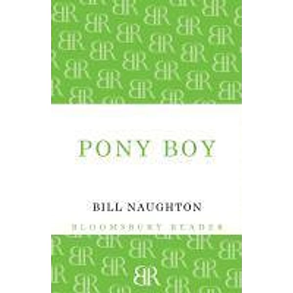 Pony Boy, Bill Naughton