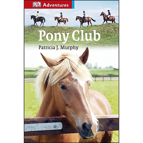 Pony Club / DK Readers Beginning To Read, Patricia J. Murphy