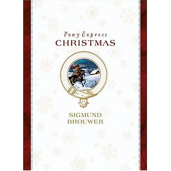 Pony Express Christmas, Sigmund Brouwer