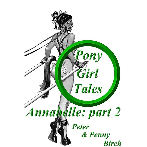 Pony-Girl Tales - Annabelle / Andrews UK, Peter & Penny Birch