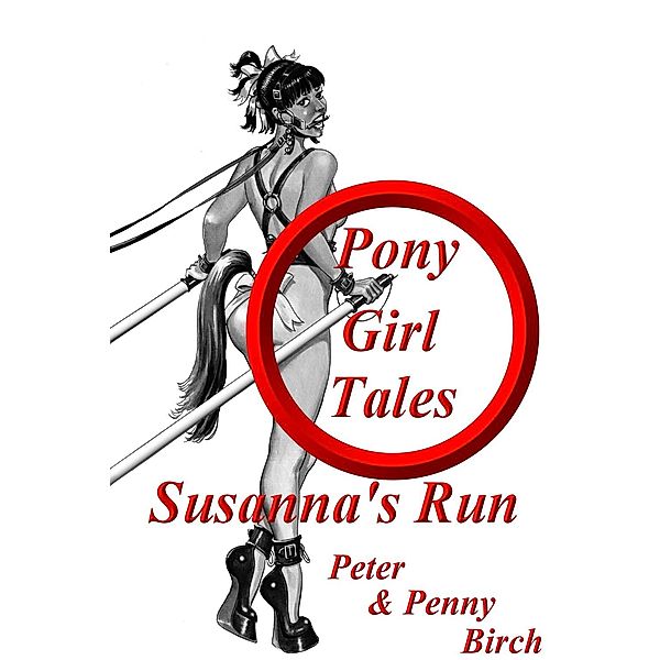 Pony-Girl Tales - Susanna's Run / Andrews UK, Peter & Penny Birch