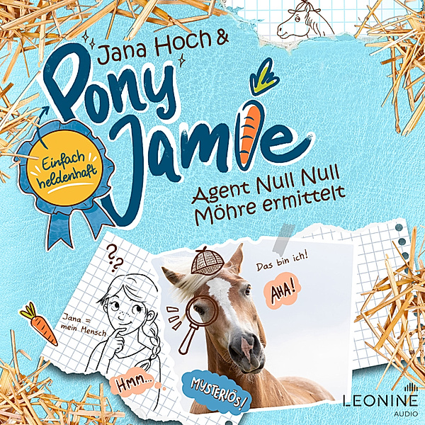 Pony Jamie - Einfach heldenhaft! - Agent Null Null Möhre ermittelt (Band 02), Jana Hoch
