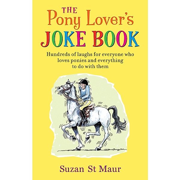 Pony Lover's Joke Book, Suzan St Maur