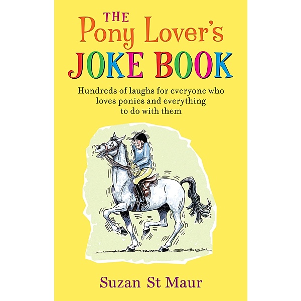 Pony Lover's Joke Book, Suzan St Maur