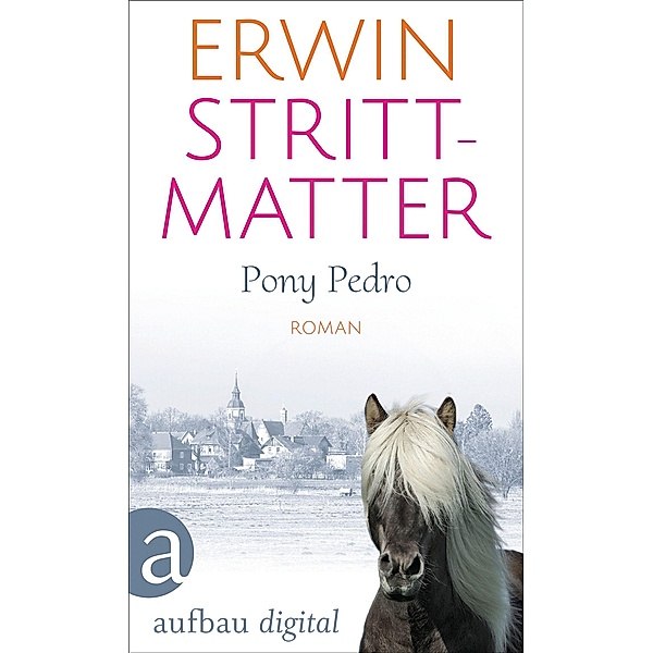 Pony Pedro / Aufbau Taschenbücher Bd.5425, Erwin Strittmatter