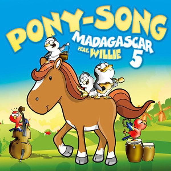 Pony-Song, Madagascar 5 Feat. Willie