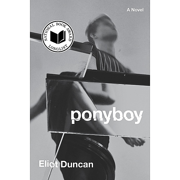 Ponyboy: A Novel, Eliot Duncan