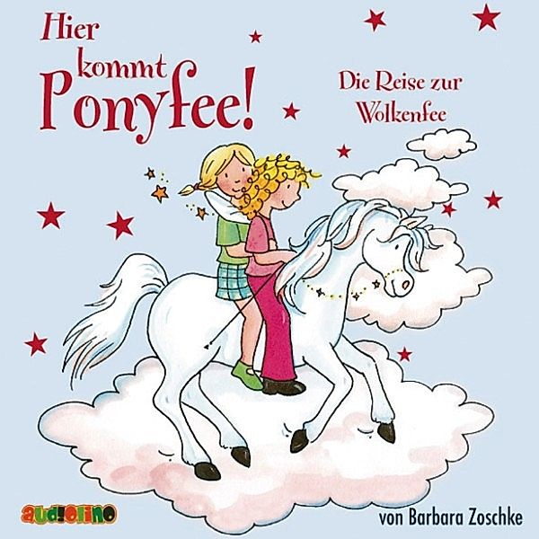 Ponyfee - 15 - Hier kommt Ponyfee (15): Die Reise zur Wolkenfee, Barbara Zoschke