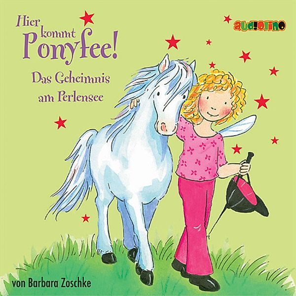 Ponyfee - 3 - Hier kommt Ponyfee (3): Das Geheimnis am Perlensee, Barbara Zoschke