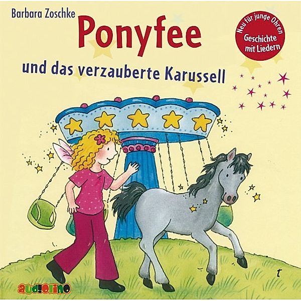 Ponyfee und das verzauberte Karussell,Audio-CD, Barbara Zoschke