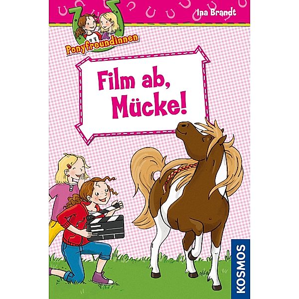 Ponyfreundinnen 06. Film ab, Mücke!, Ina Brandt