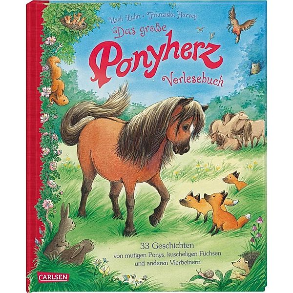 Ponyherz: Das große Ponyherz-Vorlesebuch - 33 Geschichten von mutigen Ponys, kuscheligen Füchsen und anderen Vierbeinern, Usch Luhn