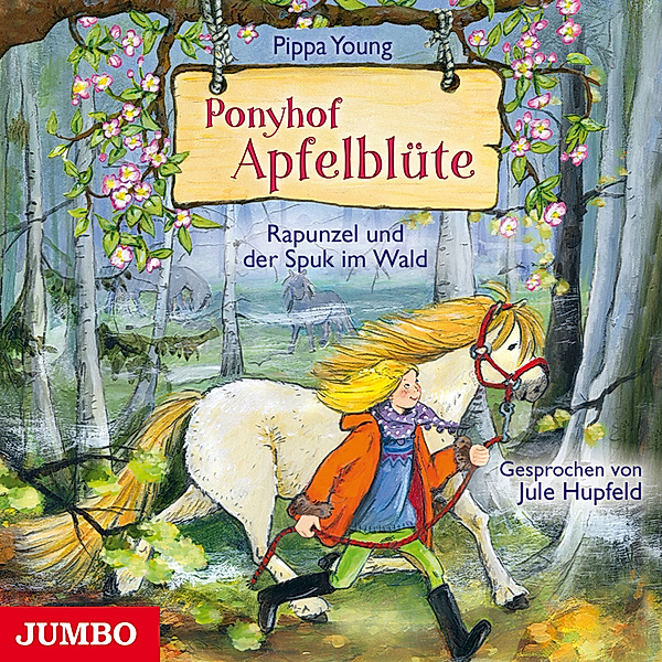 Ponyhof Apfelblüte - 8 - Rapunzel und der Spuk im Wald, Pippa Young