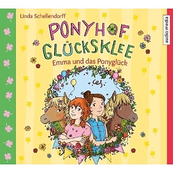 Ponyhof Glücksklee - 2 - Emma und das Ponyglück, Linda Schellendorff