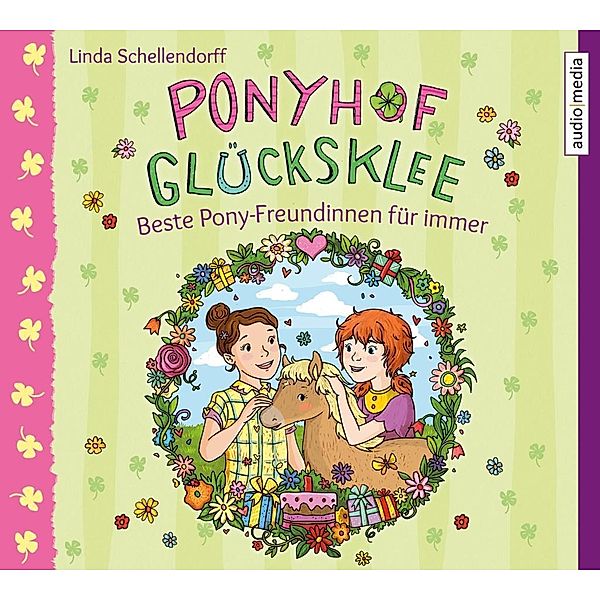 Ponyhof Glücksklee - Beste Pony-Freundinnen für immer, 1 Audio-CD, Linda Schellendorff