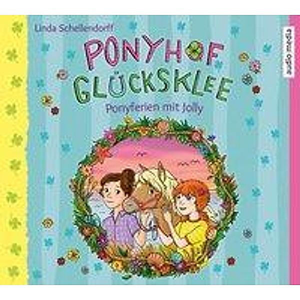 Ponyhof Glücksklee - Ponyferien mit Jolly, 1 Audio-CD, Linda Schellendorff