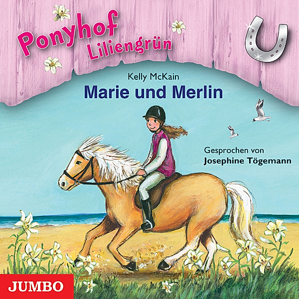 Ponyhof Liliengrün - 1 - Ponyhof Liliengrün. Marie und Merlin [Band 1], Kelly McKain