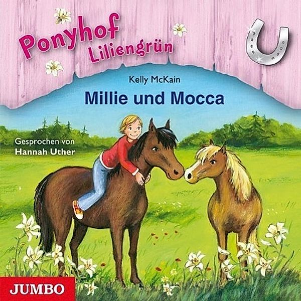 Ponyhof Liliengrün - 10 - Millie und Mocca, Kelly McKain