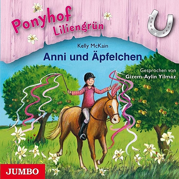 Ponyhof Liliengrün - 12 - Ponyhof Liliengrün. Anni und Äpfelchen [Band 12], Kelly McKain