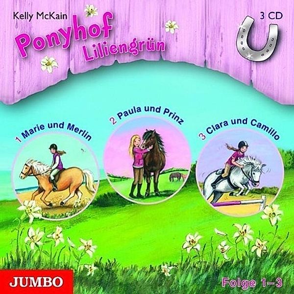 Ponyhof Liliengrün, 3 Audio-CDs, Kelly McKain