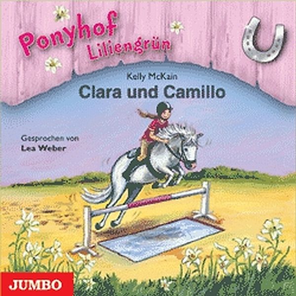 Ponyhof Liliengrün - 3 - Clara und Camillo, Kelly McKain