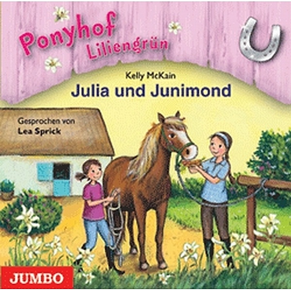 Ponyhof Liliengrün - 8 - Julia und Junimond, Kelly McKain