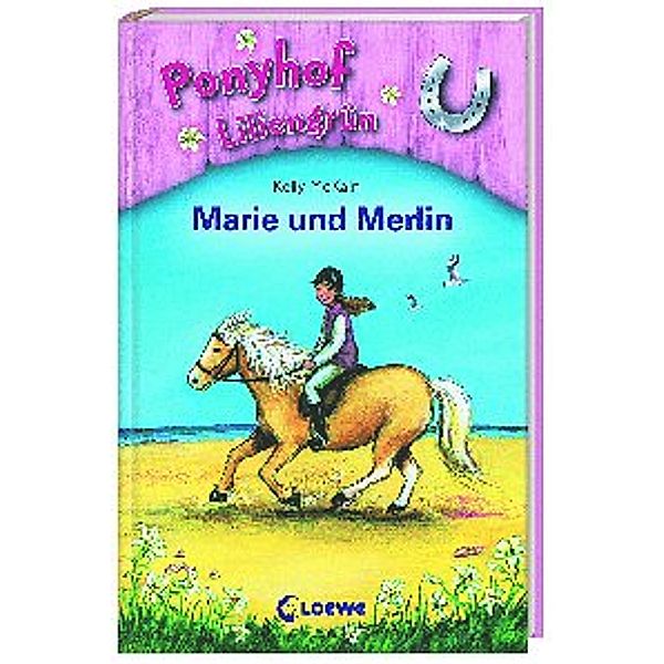 Ponyhof Liliengrün Band 1: Marie und Merlin, Kelly McKain