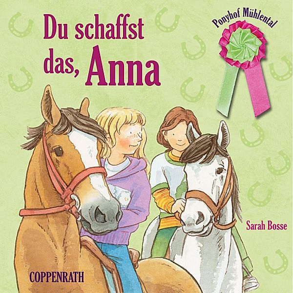 Ponyhof Mühlental - 1 - Folge 01: Du schaffst das, Anna, Sarah Bosse