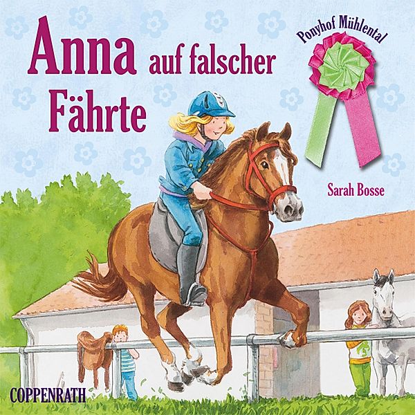 Ponyhof Mühlental - 5 - Folge 05: Anna auf falscher Fährte, Sarah Bosse