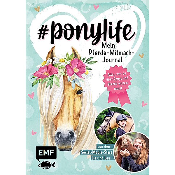# ponylife - Mein Pferde-Mitmach-Journal von den Social-Media-Stars Lia und Lea, Lea Schirdewahn, Lia Beckmann