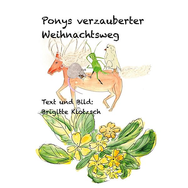 Ponys verzauberter Weihnachtsweg, Brigitte Klotzsch