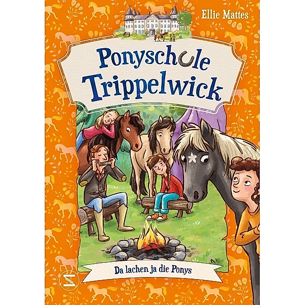 Ponyschule Trippelwick - Da lachen ja die Ponys, Ellie Mattes